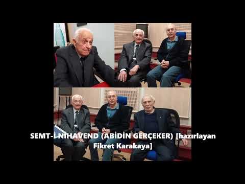 SEMT-İ NİHAVEND (ABİDİN GERÇEKER) [hazırlayan Fikret Karakaya]