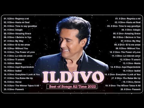 Opera Pop Songs🍀 Il Divo Greatest Hits Full Album🍀 Il Divo canzoni nuove 2022 🍀