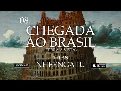 Video thumbnail for Chegada ao Brasil (Terra � Vista)