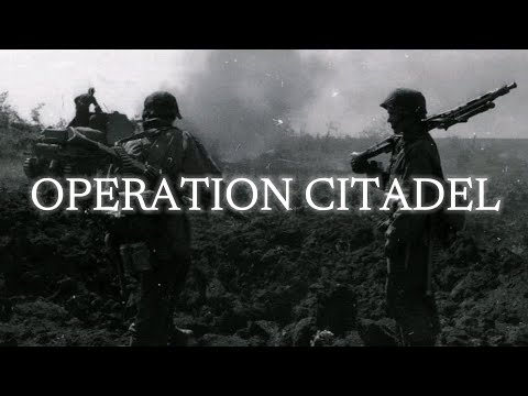 Operation Citadel | WW2 Edit