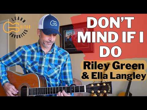 Don't Mind If I Do - Riley Green