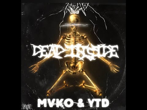 MVKO - DeadInside Feat. YTD