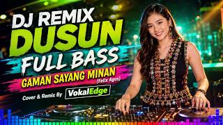 Download lagu GAMAN SAYANG MINAN | 🎧DJ REMIX DUSUN 2026 - FULL BASS - EDGE VOCAL mp3
