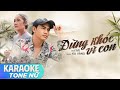 ĐỪNG KHÓC VÌ CON KU VÀNG KARAOKE TONE NỮ BEAT GỐC