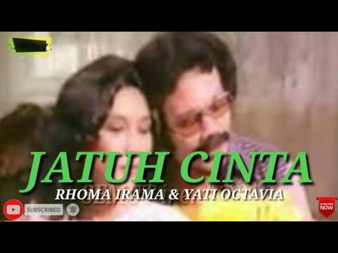 JATUH CINTA. RHOMA IRAMA & YATI OCTAVIA ( lirik )