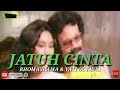 JATUH CINTA RHOMA IRAMA YATI OCTAVIA Lirik