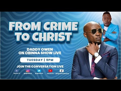 OBINNA SHOW LIVE: FROM CRIME TO CHRIST - Daddy Owen