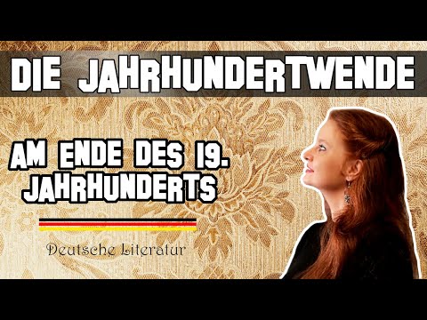 Deutsche Literatur 15 |Bewegungen der Jahrhundertwende (zwischen dem 19. und dem 20. Jahrhundert)