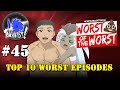 Tenchicast 45 No Need For The Worst Of The Worst