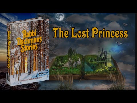 The Lost Princess- Rabbi Nachman's Stories #RavNachman