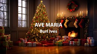 Burl Ives – Ave Maria (Official Fireplace Video)