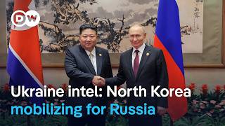 Ukraine says Kim Jong Un preparing major new troop deployment to Russia | DW News