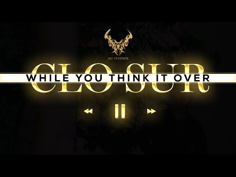 Clo Sur - While You Think It Over (MS Studios Remix)