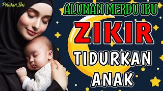 Download lagu SUARA MERDU IBU 👶 Zikir Laillahaillallah, Zikir Tidurkan Anak, Pengantar Tidur Bayi mp3