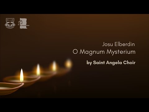 O Magnum Mysterium (Josu Elberdin) - Saint Angela Choir
