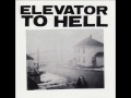 Elevator To Hell - Elevator To Hell