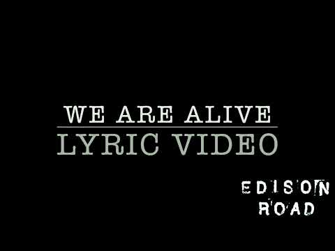 Edison Road - We Are Alive Lyric Video