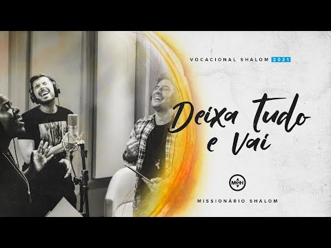 Deixa Tudo E Vai - Missionário Shalom