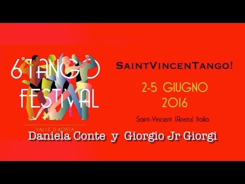  Daniela Conte  and  Giorgio Jr Giorgi  are  dancing  at  Tango Festival SaintVincenTango  in  2016