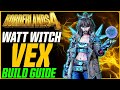 NEW Best All Rounder Vex Build!? (Use Any Gun!) // Borderlands 4 Watt Witch Build Guide (UVH5)