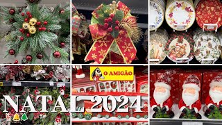 ACHADINHOS NATAL 2024 O AMIGÃO | LOJA O AMIGÃO ACHADINHOS DE NATAL | DECORAÇÃO DE NATAL O AMIGÃO🔥