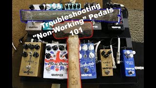 Troubleshooting &quot;non working&quot; pedals, what to do first if your pedal stops working