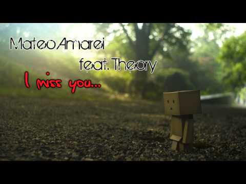 Mateo Amarei feat. Theory - I miss you [Lyrics]