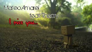 Mateo Amarei feat. Theory - I miss you [Lyrics]