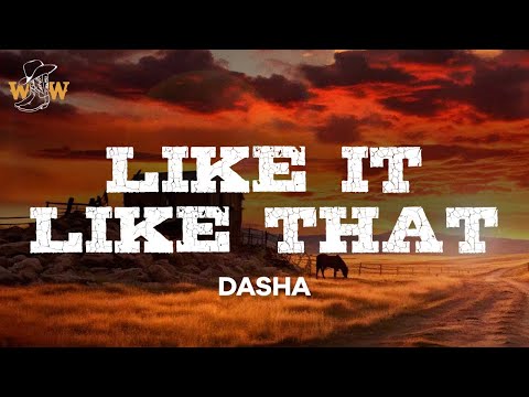 Dasha - Like It Like That (Lyrics)