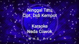 Download lagu Ninggal Tatu Karaoke Didi Kempot  Nada Cowok (Karaoke Version) mp3