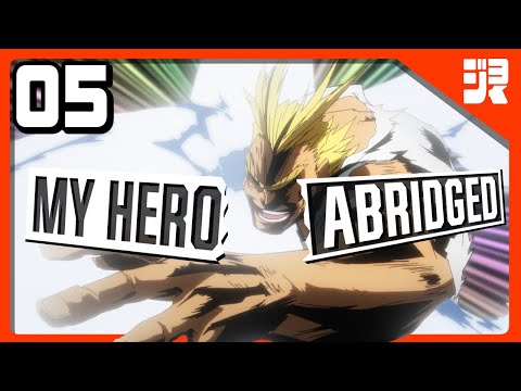 My Hero Academia ABRIDGED - Episode 05