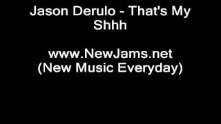 Jason Derulo - That&#39;s My Shhh (NEW SONG 2011)