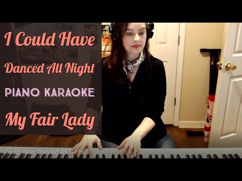 I Could Have Danced All Night Piano Karaoke Accompaniment My Fair Lady