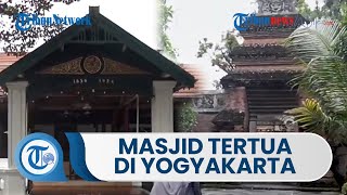 Masjid Gedhe Mataram Kotagede, Masjid Tertua di Yogyakarta, Peninggalan dari Kerajaan Mataram Islam