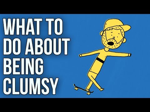 What to Do About Being Clumsy