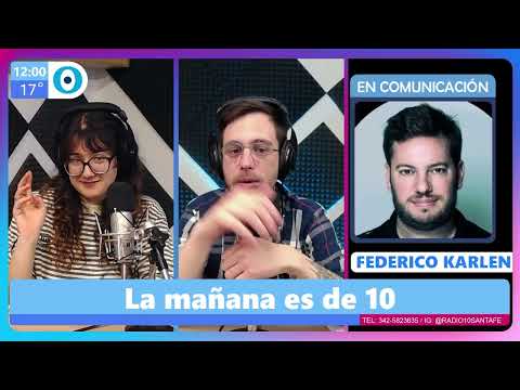 LA MAÑANA ES DE10: FEDERICO KARLEN   Fuga de película en Santa Fe