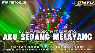 Download lagu DJ AKU SEDANG MELAYANG STYLE PARTY JEDAG JEDUG MENGKANE • FULLBASS FT SAM VITO & EUPHORIA ORGANIZER mp3