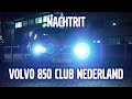 Volvo 850 Club - De Nachtrit (the night ride) [ENGLISH]