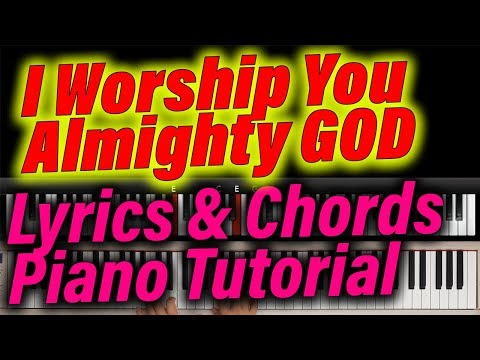 I WORSHIP YOU, ALMIGHTY GOD -Lyrics & Chords EASY Piano Worship Tutorial (Don Moen) FREE Chord Chart
