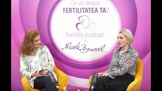 Episodul 4: Ce stii despre FERTILITATEA TA? - dr. Lucia Luchian, Clinica Columna