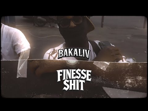 Bakaliv - Finesse Shit (Clip Officiel)