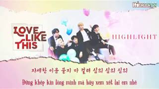 [HLVN][Hangul/Vietsub] Love like this - HIGHLIGHT (2nd mini album 'CELEBRATE')