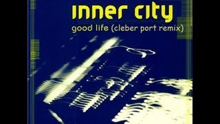 Inner City - Good Life (Cleber Port Remix)
