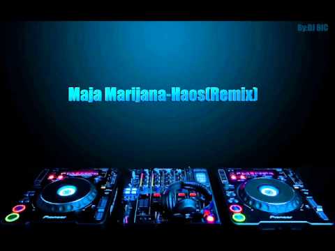 Maja Marijana Haos(Remix) By:DJ BIC