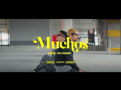 PLATANOS - MUCHOS feat. Fede Eyherabide