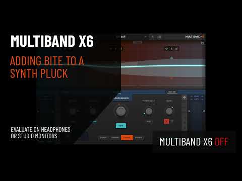 Multiband X6 - Adding Bite to a Synth Pluck