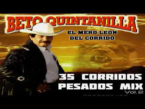 Beto Quintanilla - MIX 35 Corridos Pesados (Perrones) Vol.1