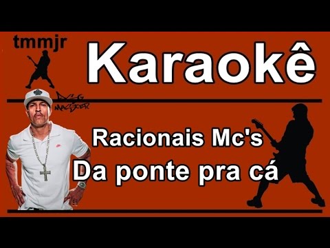 Racionais Mc's Da ponte pra cá Karaoke