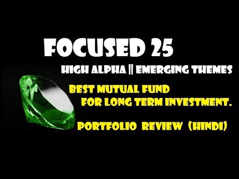 BEST FOCUSED MUTUAL FUND FOR LONG TERM INVESTMENT  (HINDI) || SIP || LUMPSUM