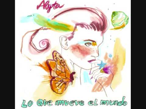 Alyta  Lo que mueve el mundo (Snnipet- 2009)